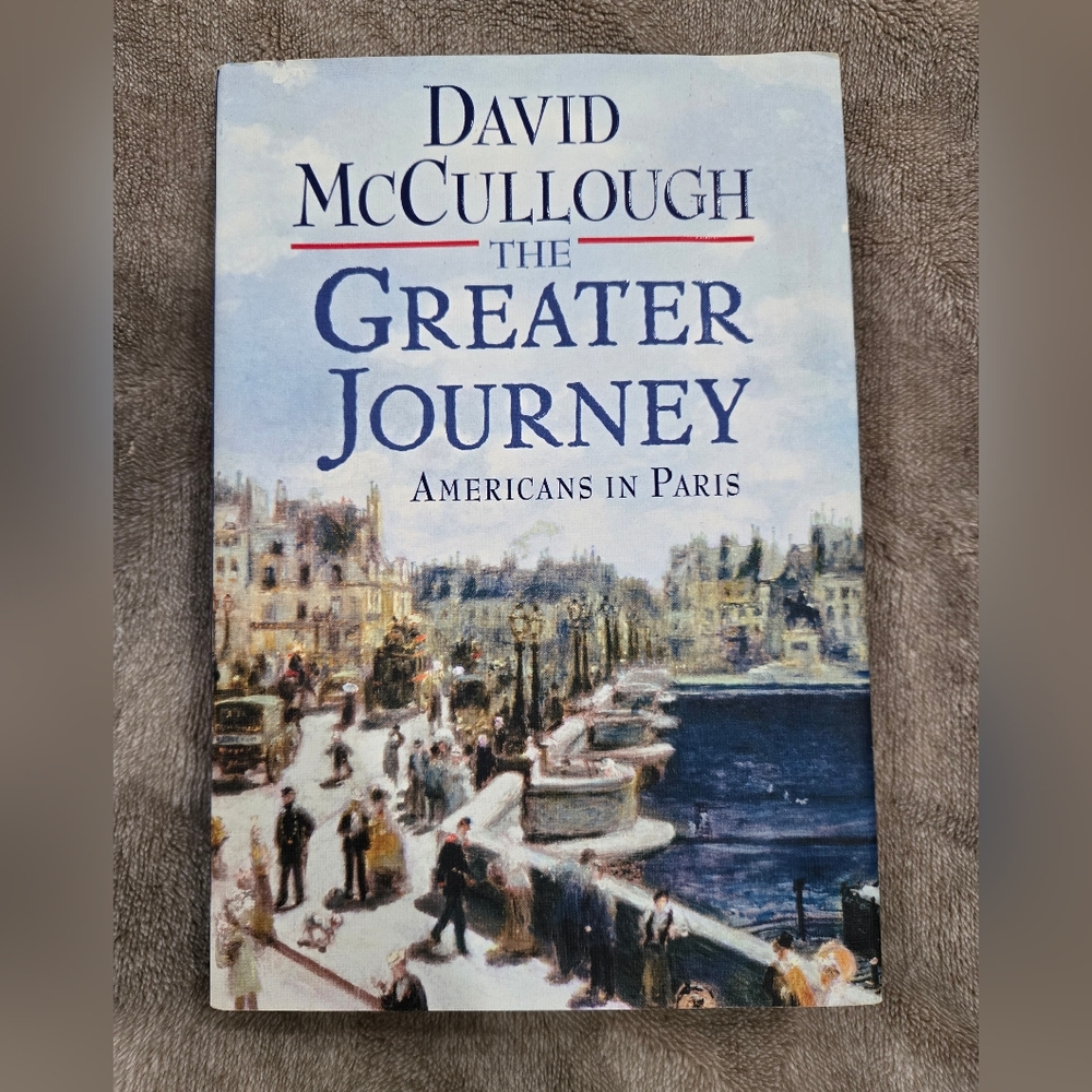The Greater Journey by David McCullough